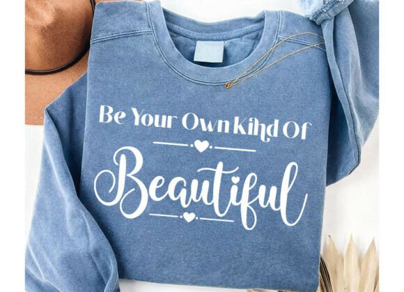Be Your Own Kind of Beautiful SVG, Boh