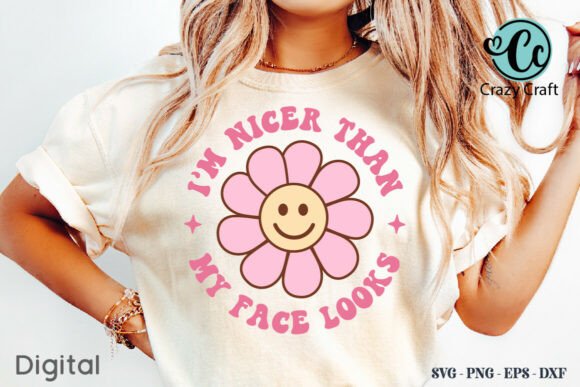 I’m Nicer Than My Face SVG PNG