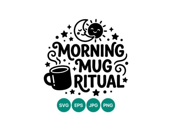 Morning Mug Ritual Coffee Quote Vector
