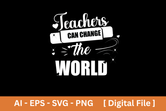 Teachers Can Change the World SVG Design