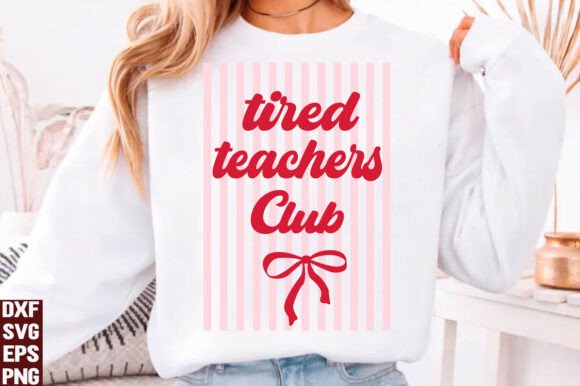 Tired Teachers Club SVG, PNG