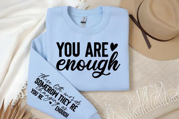 You Are Enough SVG Self Love, Sleeve PNG